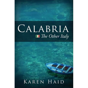 Calabria: The Other Italy