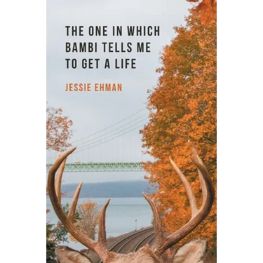 The One In Which Bambi Tells Me To Get A Life