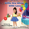 Gifts Are Given With Love