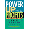 Power Up Your Profits: 31 Days to Better Selling