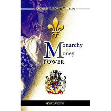 Monarchy or Money Power
