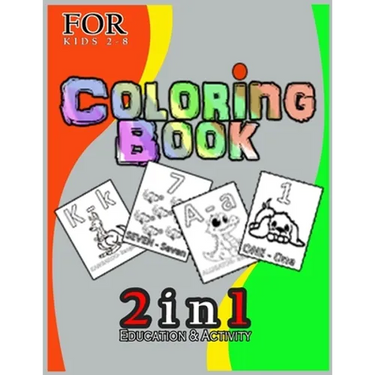 coloring book: 2 in 1 education and activity for Boys, Girls, Fun, ... book for kids ages 2-8