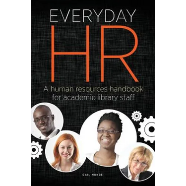 Everyday HR: A Human Resources Handbook for Academic Library Staff