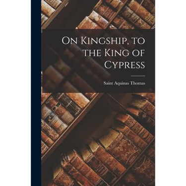 On Kingship, to the King of Cypress
