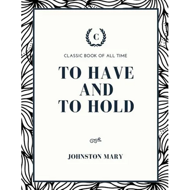 To Have and to Hold