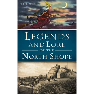 Legends and Lore of the North Shore