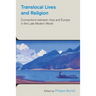 Translocal Lives and Religion: Connections between Asia and Europe in the Late Modern World