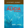 Losing Alicia: A Father's Journey After 9/11
