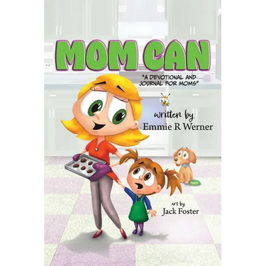 Mom Can: A Devotional and Journal for Moms