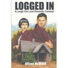 Logged In: A Laugh Out Loud Romantic Comedy!