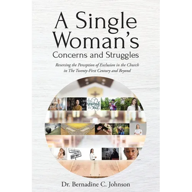 A Single Woman's Concerns and Struggles: Reversing the Perception of Exclusion in the Twenty-First Century and Beyond