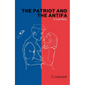 The Patriot and the Antifa: A Love Story