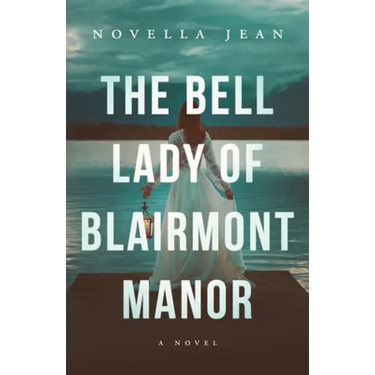 The Bell Lady of Blairmont Manor