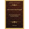 Alice Foote MacDougall: The Autobiography Of A Business Woman