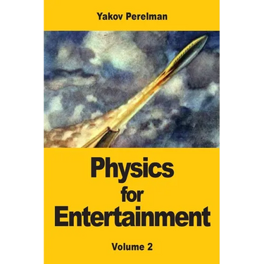 Physics for Entertainment: Volume 2