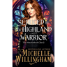 Seduced by Her Highland Warrior