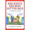 Red, White, and Blue Letter Days: An American Calendar