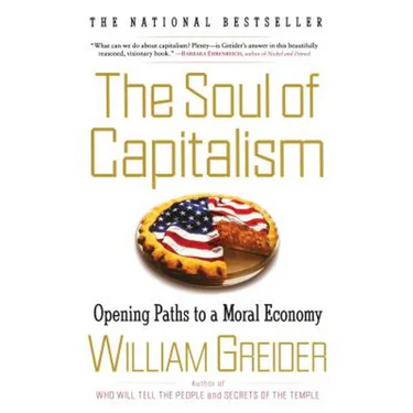 The Soul of Capitalism: Opening Paths to a Moral Economy