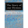 The Story of our Hymns