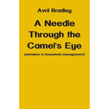 A Needle Through the Camel's Eye: (mistakes in household management)