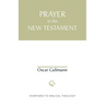 Prayer in the New Testament