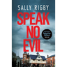 Speak No Evil: A Midlands Crime Thriller