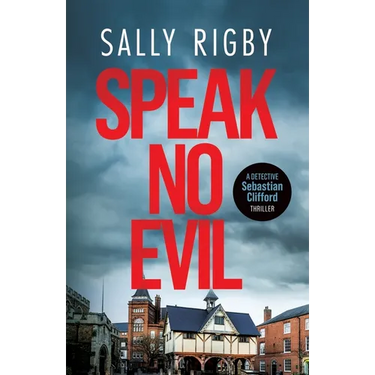 Speak No Evil: A Midlands Crime Thriller