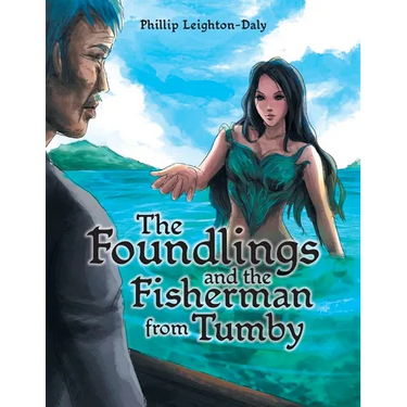 The Foundlings and the Fisherman from Tumby