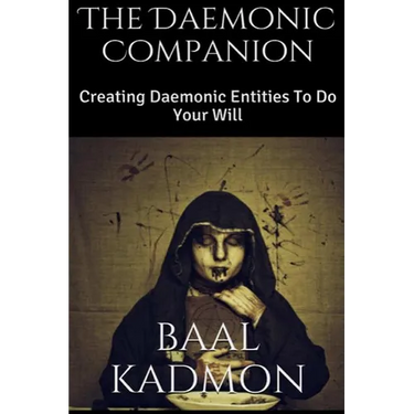 The Daemonic Companion: Creating Daemonic Entities To Do Your Will