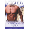 A Magical Shift: A Hot Paranormal Fantasy Saga