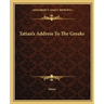 Tatian's Address To The Greeks