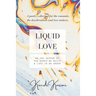 Liquid Love