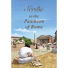 Scribe to the Pantheon of Rome