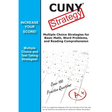 CUNY Test Strategy: Winning Multiple Choice Strategies for the CUNY test!