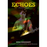 Echoes: A Memoir Continued