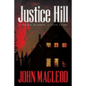 Justice Hill: a savage murder, a love story