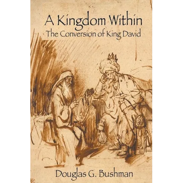A Kingdom Within: The Conversion of King David