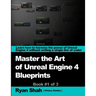 Mastering the Art of Unreal Engine 4 - Blueprints