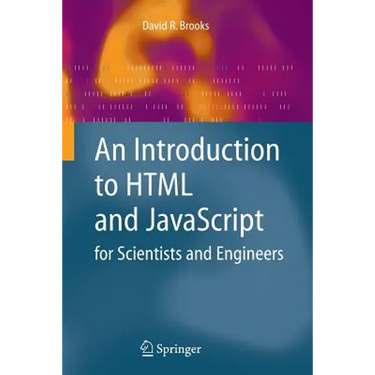 An Introduction to HTML and JavaScript: For Scientists and Engineers