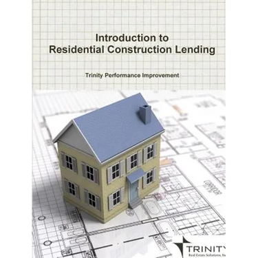 Introduction to Residential Construction Lending