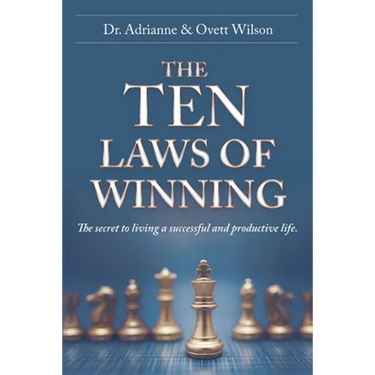 The Ten Laws of Winning: The secret to living a successful and productive life.