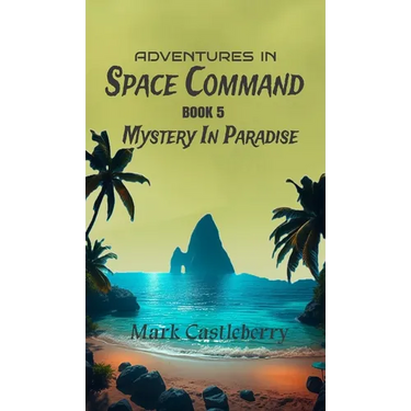 Adventures In Space Command - Mystery In Paradise