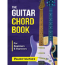 The Guitar Chord Book: Acoustic Guitar Chords For Beginners & Improvers