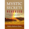 Mystic Secrets Revealed: 53 Keys to Spiritual Growth and Personal Development