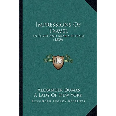 Impressions Of Travel: In Egypt And Arabia Petraea (1839)