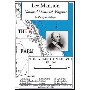 Lee Mansion National Memorial, Virginia: NPS Historical Handbook Series No. 6