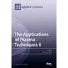The Applications of Plasma Techniques II
