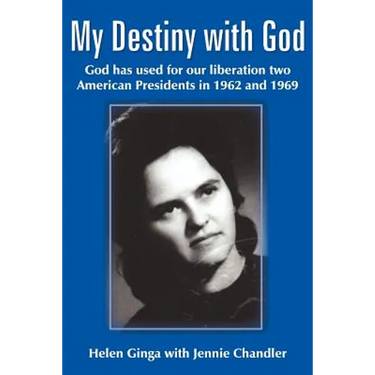 My Destiny with God: God has used for our liberation two American Presidents in 1962 and 1969