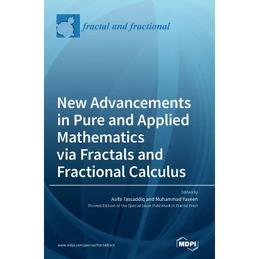 New Advancements in Pure and Applied Mathematics via Fractals and Fractional Calculus