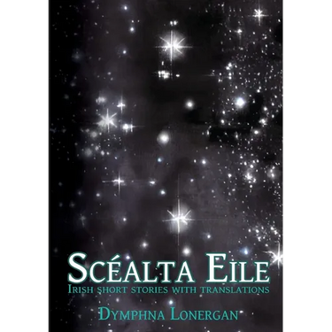 Scéalta Eile: Irish short stories with translations